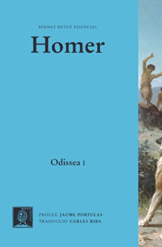 Odissea, ( vol I) Cants I-XII: 1 (Bernat Metge Essencial)