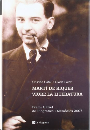 Martí de Riquer, viure la literatura