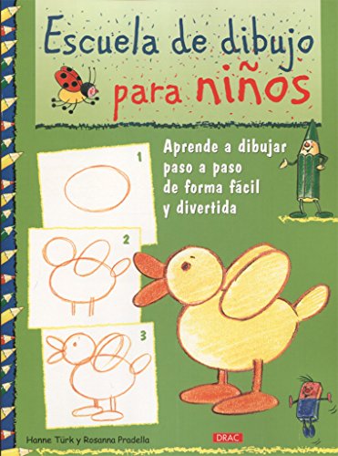 Escuela de dibujo para niños / Children's Drawing School: Aprende a dibujar paso a paso de forma fácil y divertida / Learn How to Draw Step by Step in an Easy and Fun Way