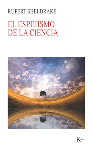El Espejismo de la Ciencia
