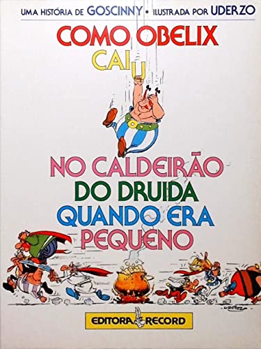 Como Obelix Caiu No Caldeirao Do Druida Quando Era Pequeno
