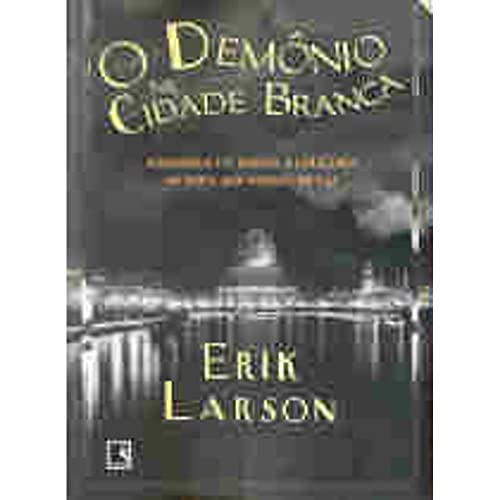 O Demônio Na Cidade Branca (Em Portuguese do Brasil)