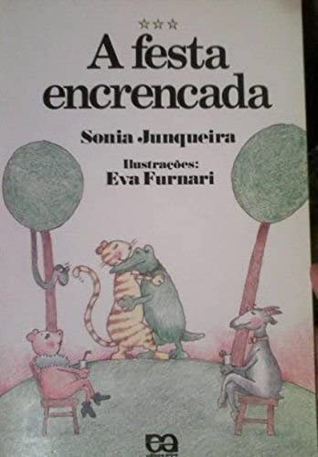 A festa encrencada