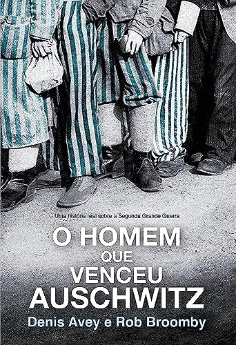 O Homem que Venceu Auschwitz (Em Portuguese do Brasil)