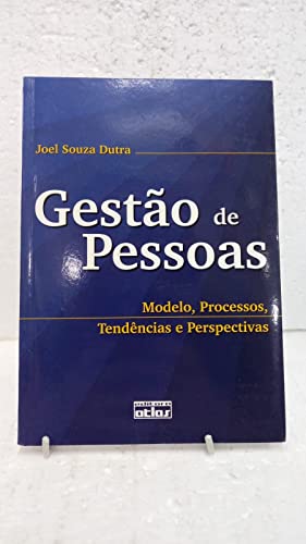 Gestão de Pessoas. Modelo, Processos, Tendências e Perspectivas (Em Portuguese do Brasil)