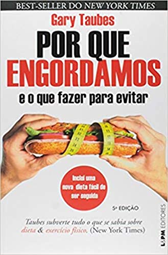Por que Engordamos: E o que Fazer Para Evitar (Em Portuguese do Brasil)