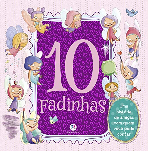 10 fadinhas: Uma história de amigas com quem você pode contar
