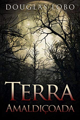 Terra Amaldicoada (terror brasileiro, terror psicologico, suspense e terror)