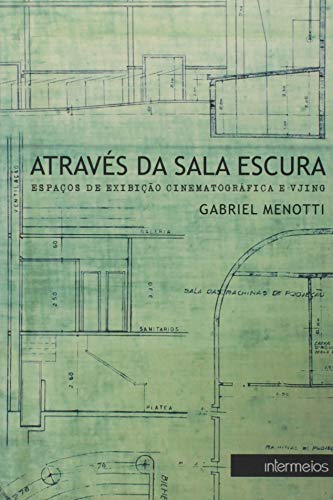 Através da Sala Escura - Espaços de Exibição Cinematográfica e Vjing