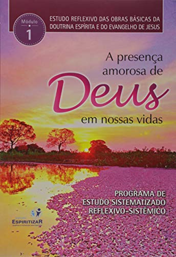 presenca amorosa de deus em nossas vidas a estudos refle Ed.