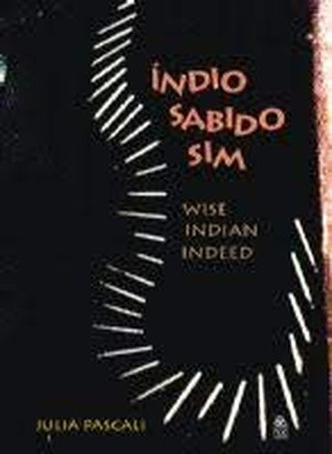 Indio Sabido Sim Pascali, Julia