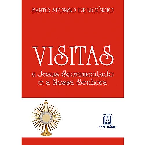 Visitas a Jesus Sacramentado e a Nossa Senhora