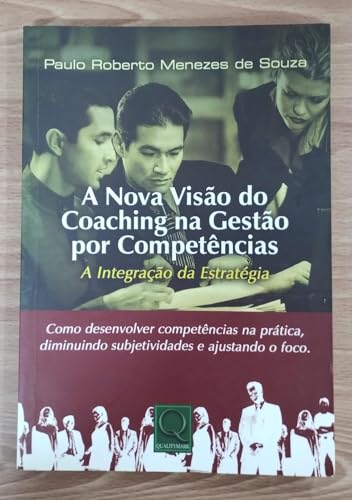 A Nova Visão do Coaching na Gestão por Competências