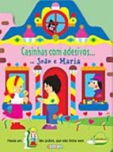 Casinhas Com Adesivos. João E Maria (Em Portuguese do Brasil)