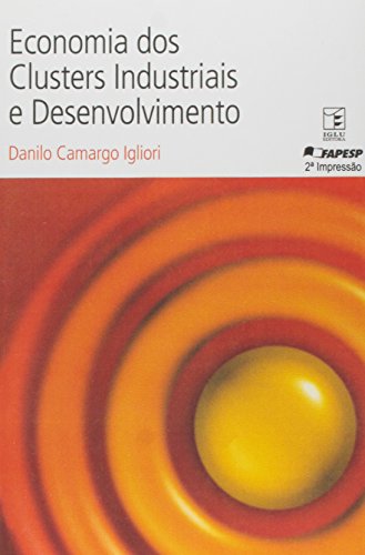 Economia Dos Clusters Industriais e Desenvolvimento