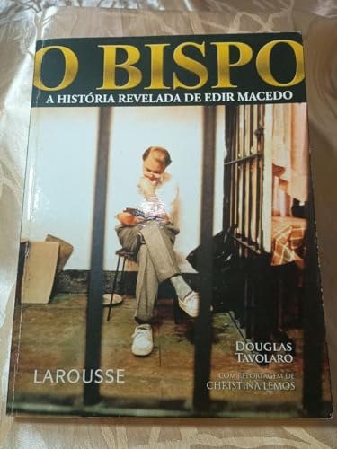 O Bispo A Historia Revelada De Edir Macedo