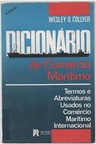 Dicionario de comercio maritimo: Termos e abreviaturas usados no comercio maritimo internacional