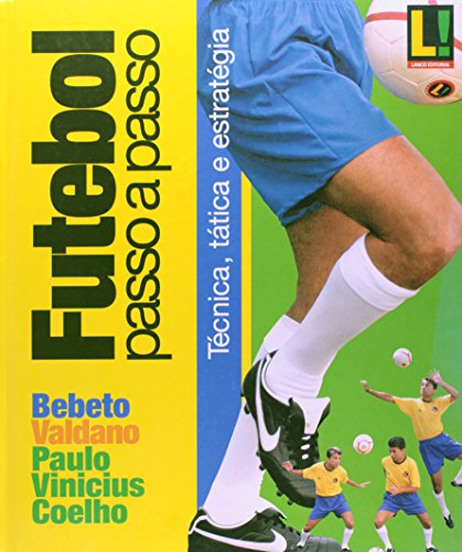 livro futebol bebeto valdano paulo vinicius coelho 031p Ed. 2006