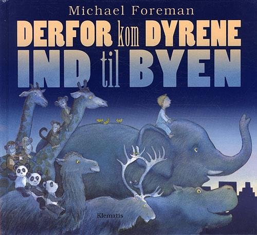 Derfor kom dyrene ind til byen (in Danish)