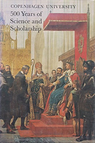 Copenhagen University: 500 years of science and scholarship