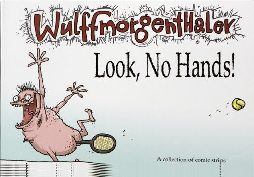 Wulffmorgenthaler - Look, No Hands!