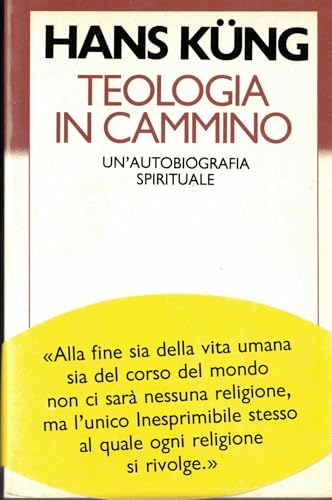 Teologia in cammino. Un'autobiografia spirituale
