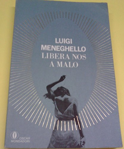 Libera Nos A Malo (Oscar. Scrittori Del Novecento)