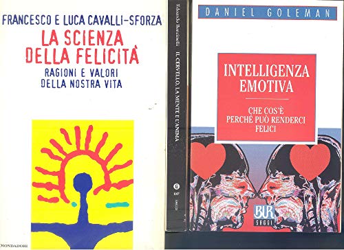 la scienza della felicità. Ragioni e valori della nostra vita