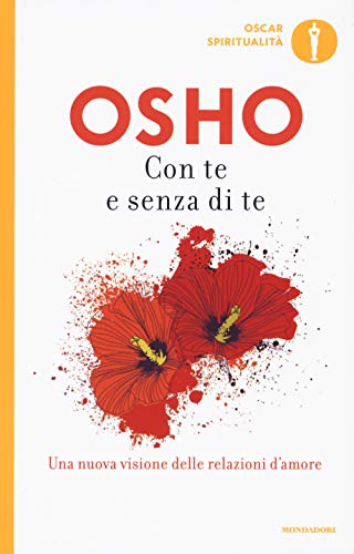 Con te e senza di te. Una nuova visione delle relazioni umane