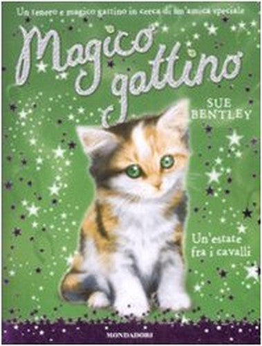 Un'estate fra i cavalli. Magico gattino