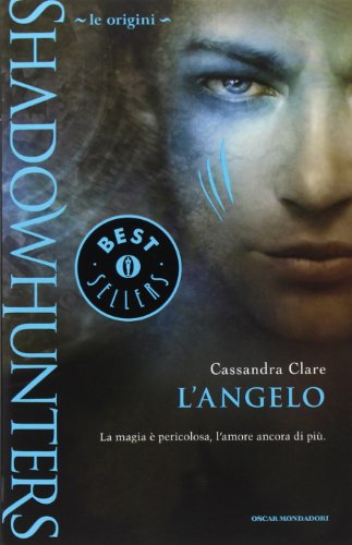 Le origini. L'angelo. Shadowhunters