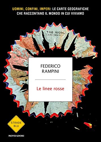 Le linee rosse. Uomini, confini, imperi