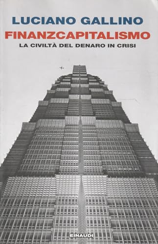 Finanzcapitalismo. La civiltà del denaro in crisi