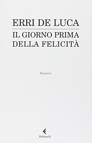 Il Giorno Prima Della Felicita