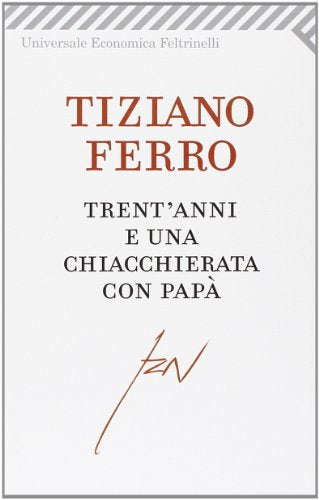 Trent'anni e una chiacchierata con papà