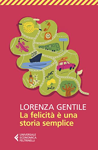 La felicità è una storia semplice (Italian Edition)