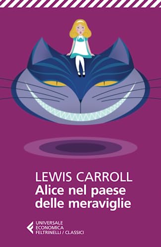 Alice nel paese delle meraviglie. Testo inglese a fronte