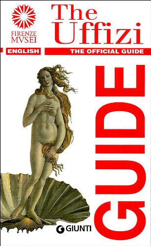 The Uffizi. The Official Guide