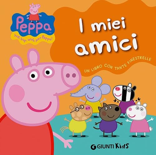 I miei amici - Hip Hip urra per Peppa!