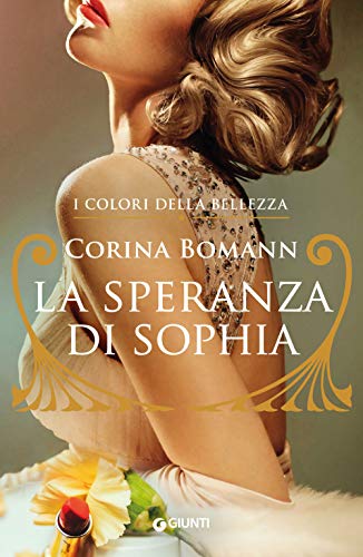 La speranza di Sophia. I colori della bellezza vol. I (Italian Edition)