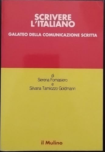 Scrivere l'italiano. Galateo della comunicazione scritta