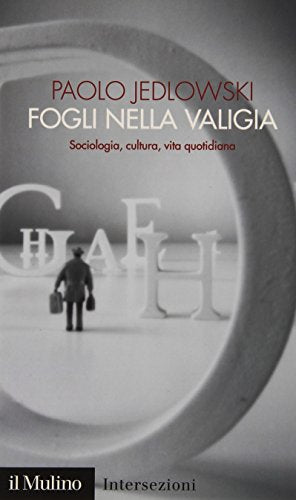 Fogli nella valigia. Sociologia, cultura, vita quotidiana
