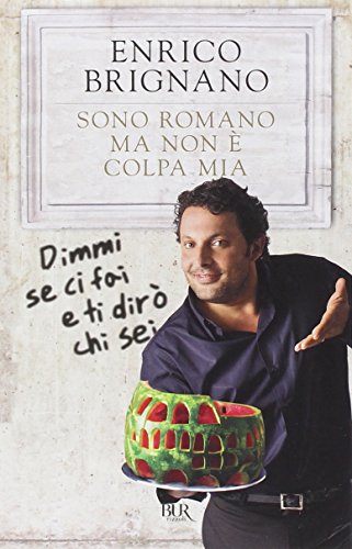 Sono Romano MA Non E Colpa Mia