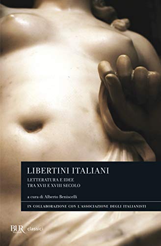 Libertini italiani. Letteratura e idee tra XVII e XVIII secolo