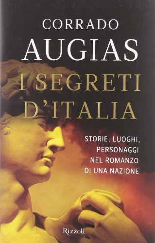 I segreti d'Italia. Storie, luoghi, personaggi nel romanzo di una nazione