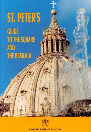 St. Peter's Guide to the Square and the Basilica
