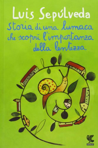 Storia di una lumaca che scopri l'importanza della lentezza
