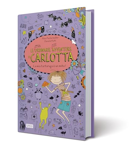 La Mia Tartaruga È Un Mito! Le (Stra)Ordinarie (Dis)Avventure Di Carlotta
