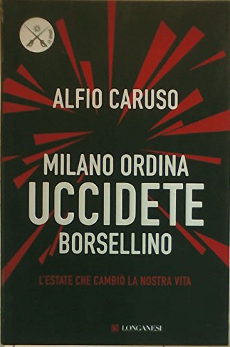 Milano ordina uccidete Borsellino