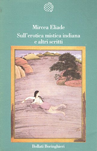 Sull'erotica Mistica Indiana E Altri Scritti